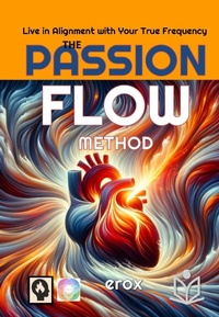 Enlarge image Cover: The Passion Flow Method (SELFHELP, #2) - SELFHELP EDITORS