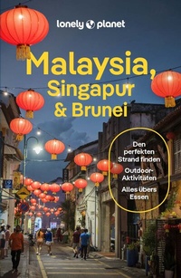 Abbildung von: LONELY PLANET Reiseführer E-Book Malaysia, Singapur, Brunei - Lonely Planet Deutschland ein Imprint von MAIRDUMONT
