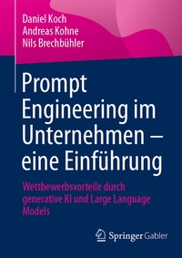 Abbildung von: Prompt Engineering im Unternehmen - eine Einführung - Springer Gabler