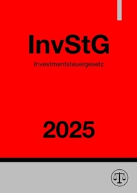 Abbildung von: Investmentsteuergesetz - InvStG 2025 - epubli