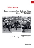 Cover: Der widerst&auml;ndige (Lebens-)Weg eines Psychologen - dgvt-Verlag