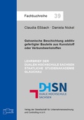Cover: Galvanische Beschichtung additiv gefertigter Bauteile aus Kunststoff oder Verbundwerkstoffen - GUC Gesellschaft f. Unternehmensrechnung u. Controlling