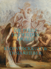 Abbildung von: Die Pfeile des wilden Apollo. Klopstockkult & Ossianfieber - TEXTEM VERLAG