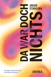 Abbildung von: Da war doch nichts - Anthea Verlag