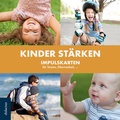 Cover: Kinder st&auml;rken - Impulskarten f&uuml;r Teams, Elternarbeit,... - didactus