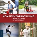 Cover: Kompetenzorientierung - Impulskarten f&uuml;r Teams, Elternarbeit,... - didactus