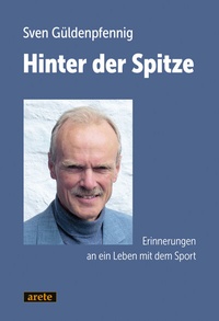 Abbildung von: Hinter der Spitze - Arete Verlag