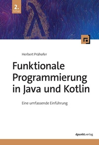 Abbildung von: Funktionale Programmierung in Java und Kotlin - dpunkt