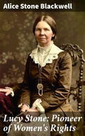 Cover: Lucy Stone: Pioneer of Women's Rights - Good Press