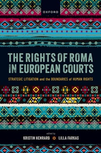 Enlarge image Cover: The Rights of Roma in European Courts - Oxford University Press