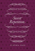 Cover: Sweet Repetition - University of Chicago Press