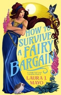 Cover: How to Survive a Fairy Bargain - Orbit