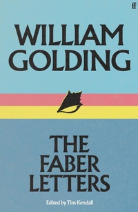 Enlarge image Cover: William Golding: The Faber Letters - Faber & Faber