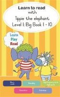 Cover: Learn to read with Tippie the elephant (Level 1 Big Book 1-10) - LAPA Publishers