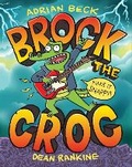 Cover: Brock the Croc: Make it Snappy! - Larrikin House