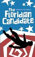 Cover: The Floridian Candidate - Slingshot Press Limited Liability Company