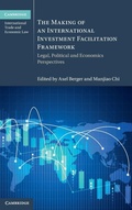 Cover: The Making of an International Investment Facilitation Framework - Cambridge University Press