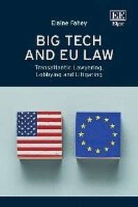 Enlarge image Cover: Big Tech and EU Law - Edward Elgar Publishing