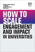 Cover: How to Scale Engagement and Impact in Universities - Edward Elgar Publishing