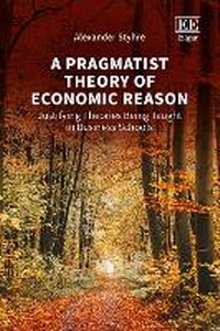 Abbildung von: A Pragmatist Theory of Economic Reason - Edward Elgar Publishing