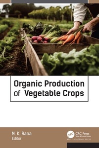 Abbildung von: Organic Production of Vegetable Crops - Apple Academic Press Inc.