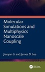 Cover: Molecular Simulations and Multiphysics Nanoscale Coupling - CRC Press
