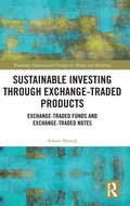 Cover: Sustainable Investing Through Exchange-Traded Products - Routledge