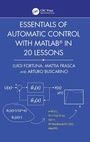 Cover: Essentials of Automatic Control with MATLAB in 20 Lessons - CRC Press