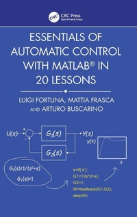 Abbildung von: Essentials of Automatic Control with MATLAB (R) in 20 Lessons - CRC Press