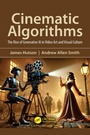 Cover: Cinematic Algorithms - CRC Press