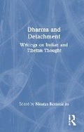 Cover: Dharma and Detachment: Writings on Indian and Tibetan Thought - Routledge