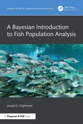 Cover: A Bayesian Introduction to Fish Population Analysis - Chapman and Hall