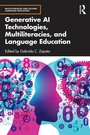 Cover: Generative AI Technologies, Multiliteracies, and Language Education - Routledge