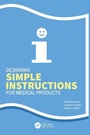 Cover: Designing Simple Instructions for Medical Products - CRC Press