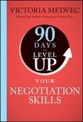 Cover: 90 Days to Level Up Your Negotiation Skills - Wiley