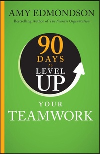 Enlarge image Cover: 90 Days to Level Up Your Teamwork - Wiley