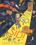 Cover: Time to Go, Sid! - Abrams Books for Young Readers