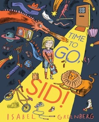 Enlarge image Cover: Time to Go, Sid! - Abrams Books for Young Readers