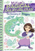 Cover: The Discovery of Dragons (Miriam's Magical Creature Files #2) - Amulet Books