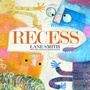 Cover: Recess - Abrams Books for Young Readers