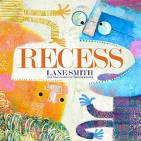 Enlarge image Cover: Recess - Abrams Books for Young Readers