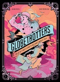 Cover: Globetrotters: Nellie Bly and Elizabeth Bisland's World Tour - Abrams Comicarts