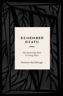 Cover: Remember Death - Crossway Books