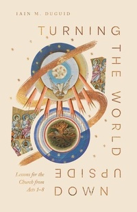 Enlarge image Cover: Turning the World Upside Down - Crossway Books