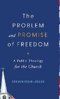 Enlarge image Cover: Problem and Promise of Freedom - Baker Publishing Group