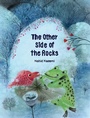 Cover: The Other Side of the Rocks - Enchanted Lion Books