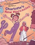 Cover: Charlotte's New Moccasins - Imagine Publishing, Inc