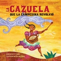Cover: La cazuela que la campesina revolvio - Imagine Publishing, Inc