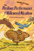 Cover: The Perilous Performance at Milkweed Meadow - Imagine Publishing, Inc