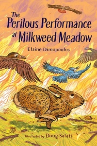 Enlarge image Cover: The Perilous Performance at Milkweed Meadow - Imagine Publishing, Inc